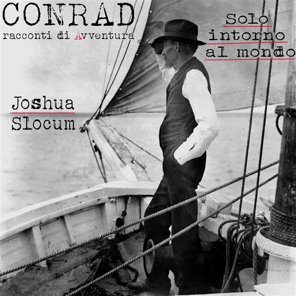S.03 - Ep. 1 - Joshua Slocum - Solo intorno al mondo