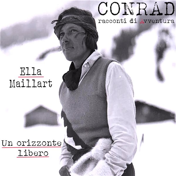S.03 - Ep. 4 - Ella Maillart – Un orizzonte libero 